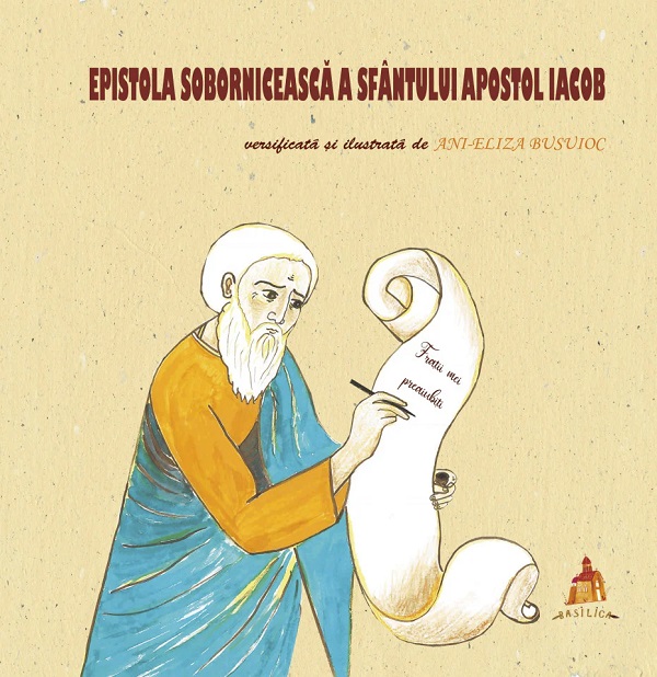Cartea Epistola soborniceasca a Sfantului Apostol Iacob de Ani-Eliza Busuioc