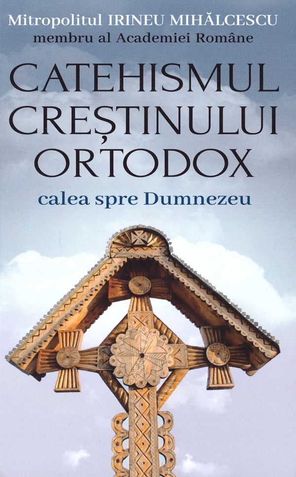 Cartea Catehismul crestinului ortodox de Catehismul crestinului ortodox