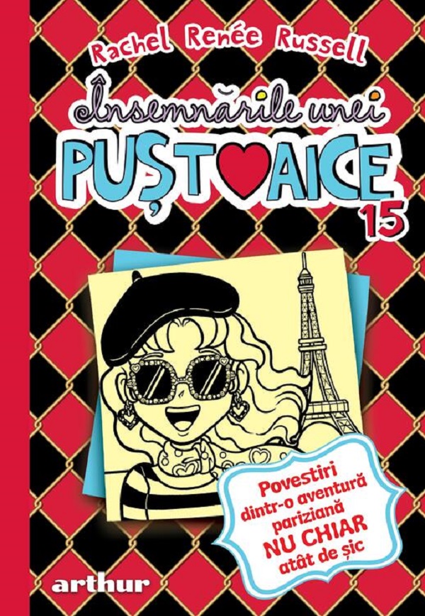 Cartea Insemnarile unei pustoaice Vol.15: Povestiri dintr-o aventura pariziana de Rachel Renee Russell