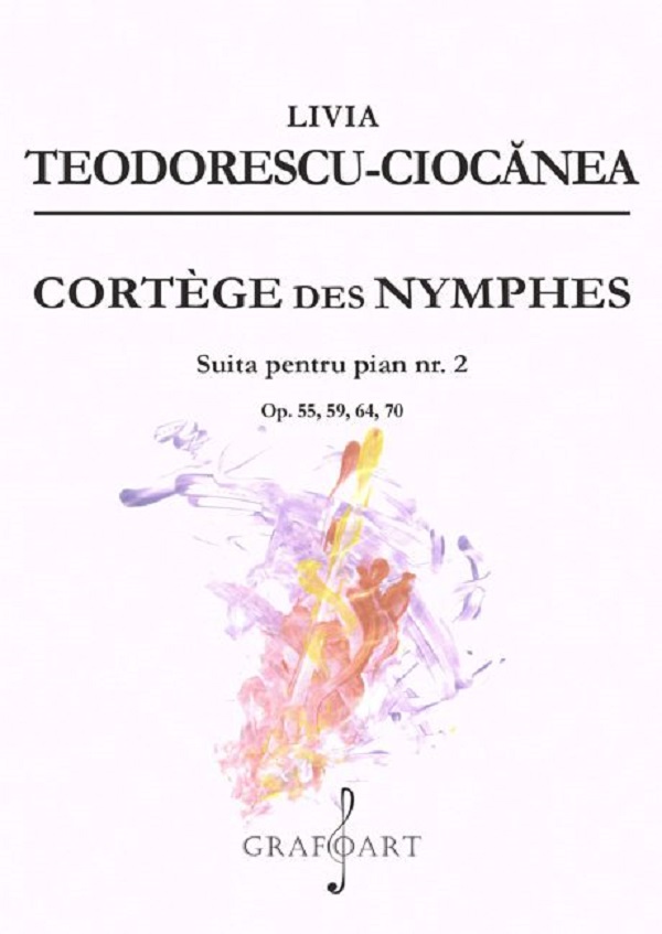 Cartea Cortege des Nymphes. Suita pentru pian Nr.2 de Livia Teodorescu-Ciocanea