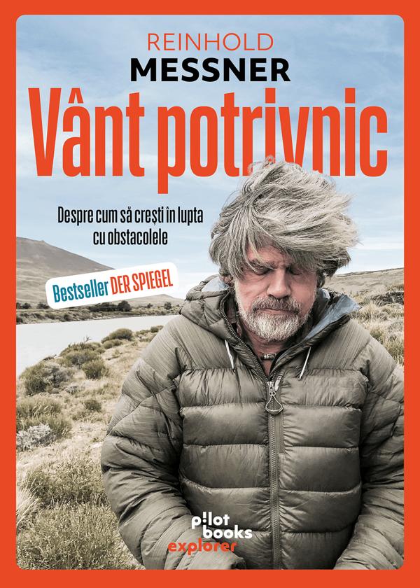 Cartea Vant potrivnic. Despre cum sa cresti in lupta cu obstacolele de Vant potrivnic. Despre cum sa cresti in lupta cu obstacolele