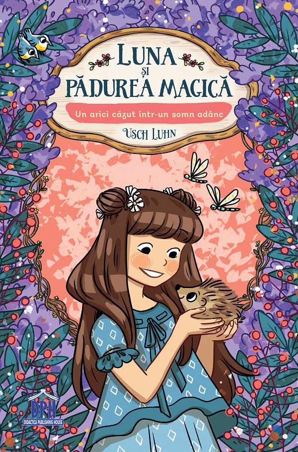 Cartea Luna si Padurea Magica Vol.8: Un arici cazut intr-un somn adanc de Usch Luhn
