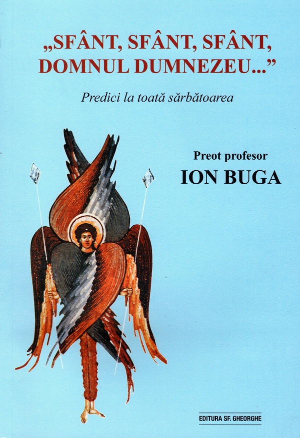 Cartea Sfant, sfant, sfant, Domnul Dumnezeu... de Ion Buga