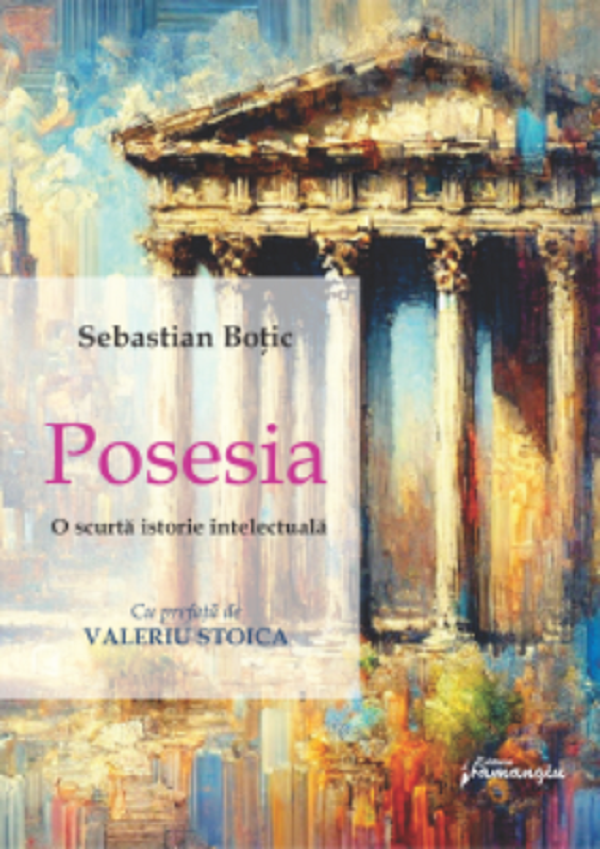 Cartea Posesia. O scurta istorie intelectuala de Posesia. O scurta istorie intelectuala