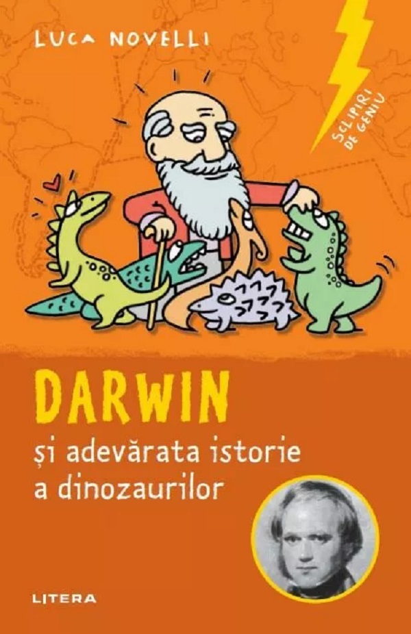 Cartea Sclipiri de geniu. Darwin si adevarata istorie a dinozaurilor de Luca Novelli