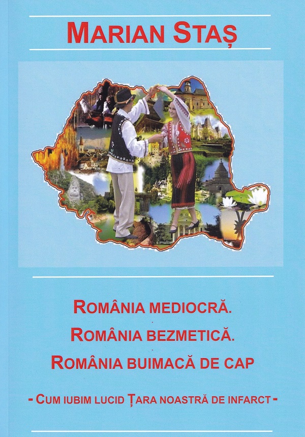 Cartea Romania mediocra. Romania bezemtica. Romania buimaca de cap de Romania mediocra. Romania bezemtica. Romania buimaca de cap
