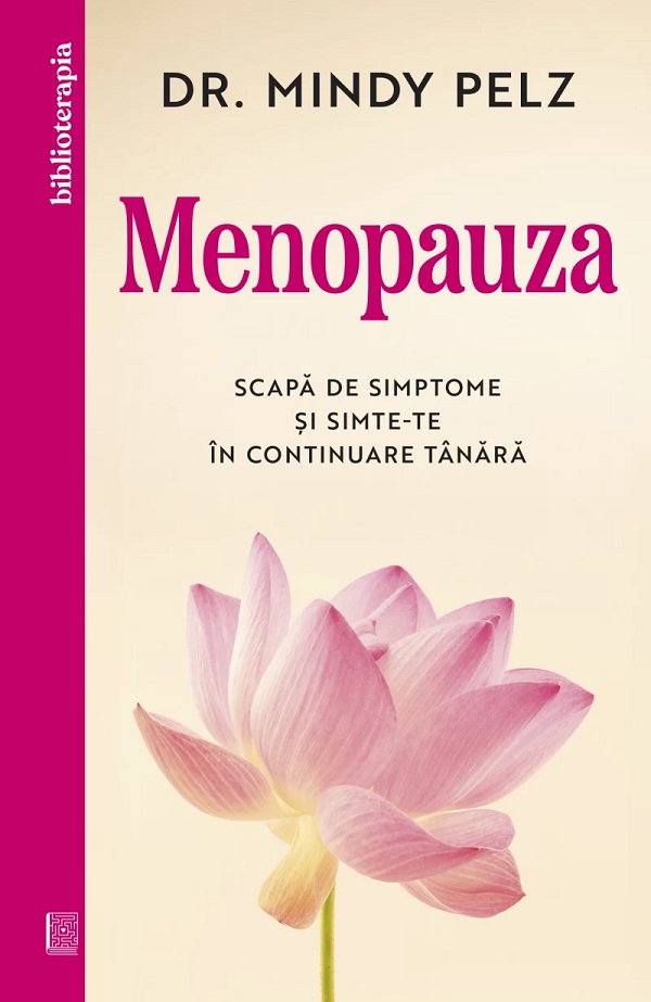 Cartea Menopauza. Scapa de simptome si simte-te in continuare tanara de Mindy Pelz