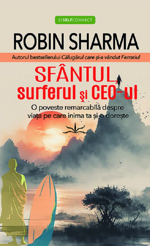 Cartea Sfantul, surferul si CEO-ul de Robin Sharma