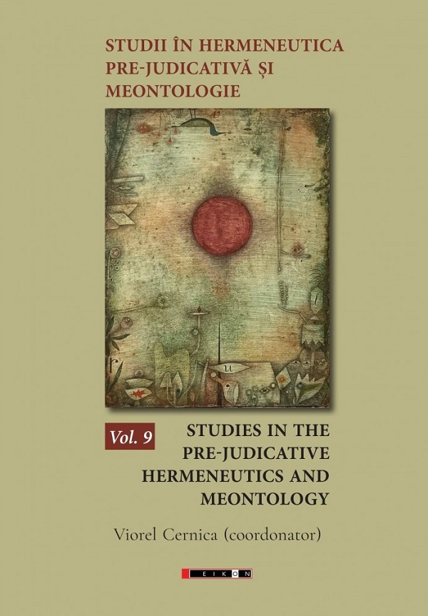 Cartea Studii in hermeneutica pre-judicativa si meontologie Vol.9 de Studii in hermeneutica pre-judicativa si meontologie Vol.9
