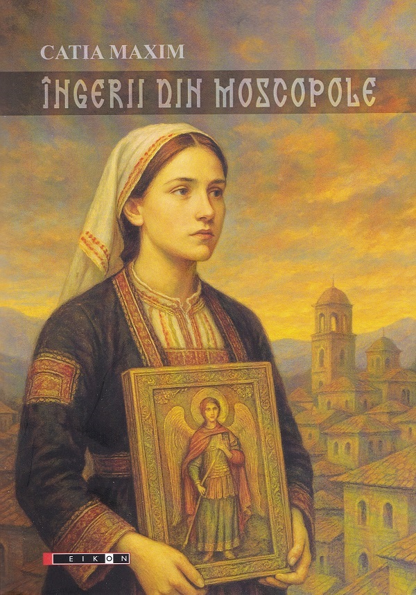 Cartea Ingerii din Moscopole de Catia Maxim