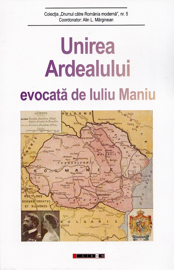 Cartea Unirea Ardealului evocata de Iuliu Maniu de Unirea Ardealului evocata de Iuliu Maniu