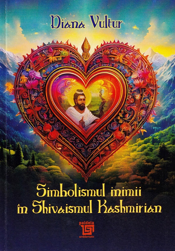 Cartea Simbolismul inimii in Shivaismul Kashmirian de Simbolismul inimii in Shivaismul Kashmirian