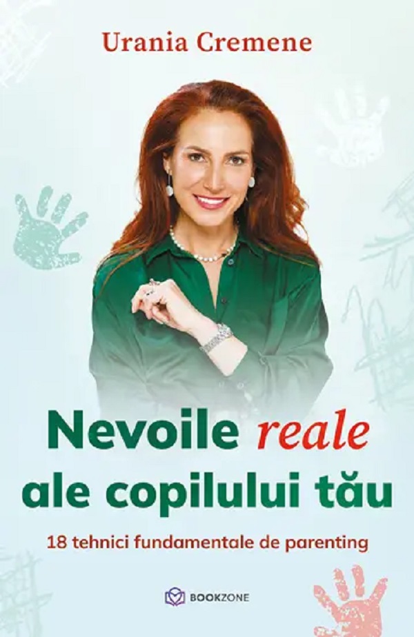 Cartea Nevoile reale ale copilului tau de Urania Cremene
