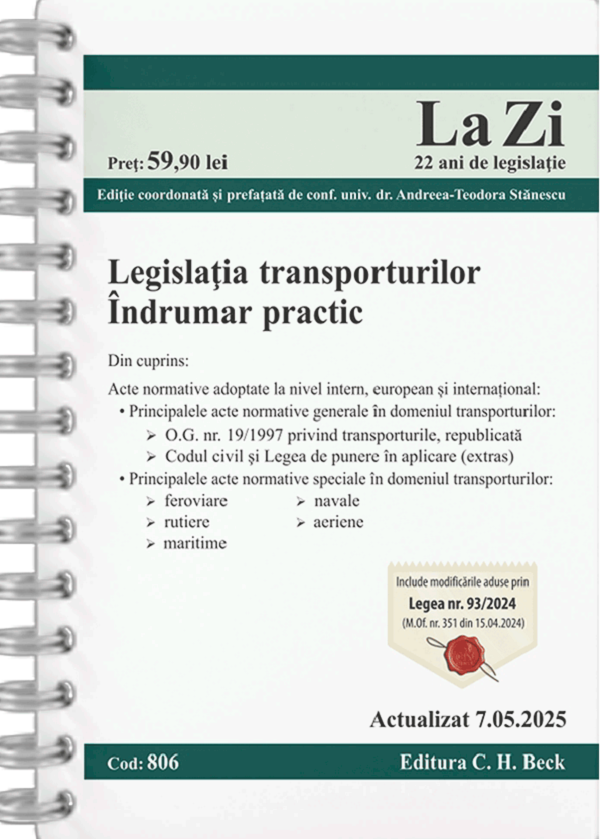 Cartea Legislatia transporturilor. Indrumar practic Act.7 mai 2025 Ed. Spiralata de Legislatia transporturilor. Indrumar practic Act.7 mai 2025 Ed. Spiralata