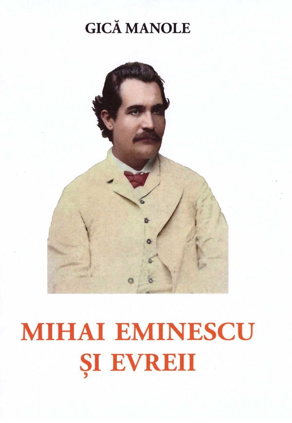 Cartea Mihai Eminescu si evreii de Gica Manole