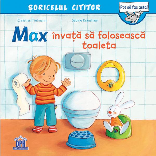 Cartea Max invata sa foloseasca toaleta de Christian Tielmann