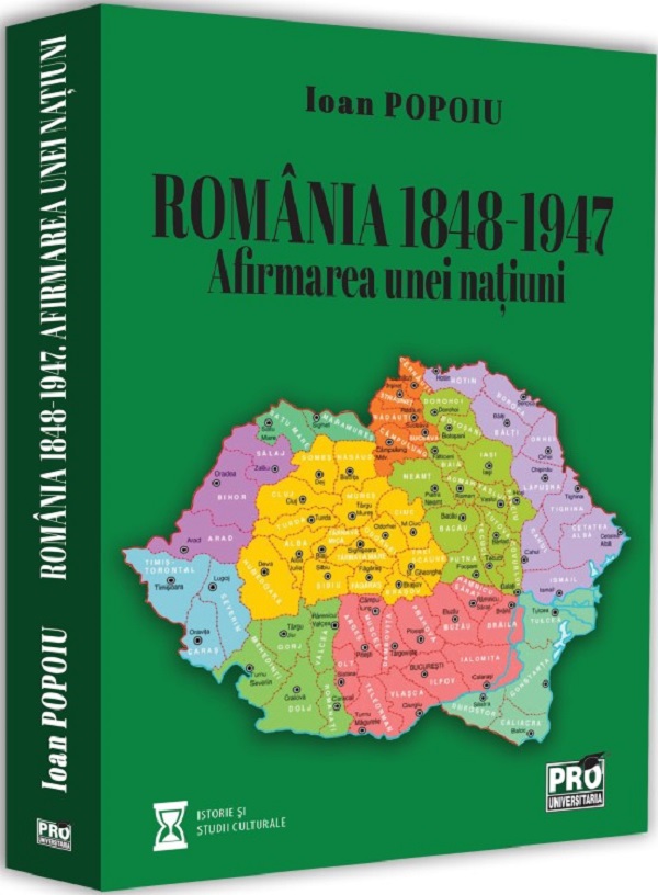 Cartea Romania 1848-1947. Afirmarea unei natiuni de Romania 1848-1947. Afirmarea unei natiuni