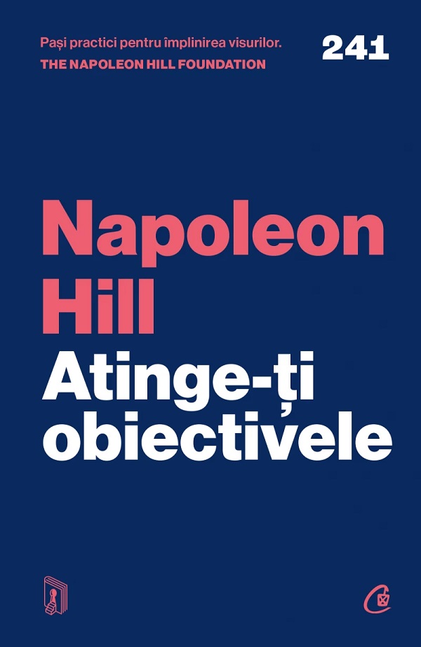 Cartea Atinge-ti obiectivele de Napoleon Hill