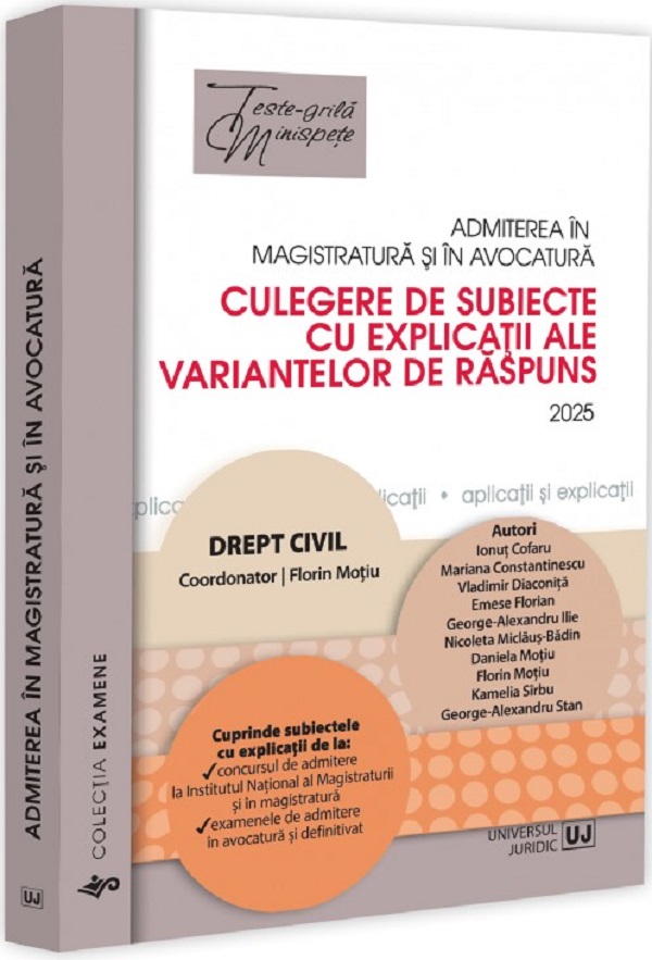 Cartea Admiterea in magistratura si in avocatura. Drept civil Ed.7 de Florin Motiu