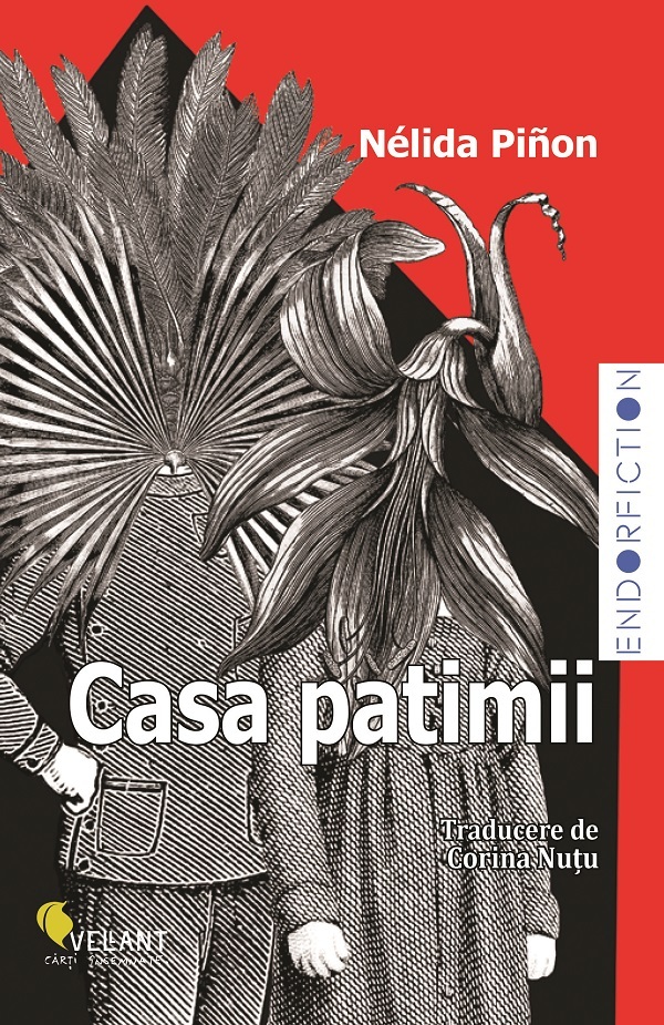 Cartea Casa patimii de Nelida Pinon