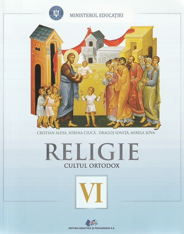 Cartea Religie. Cultul ortodox - Clasa 6 - Manual de Cristian Alexa
