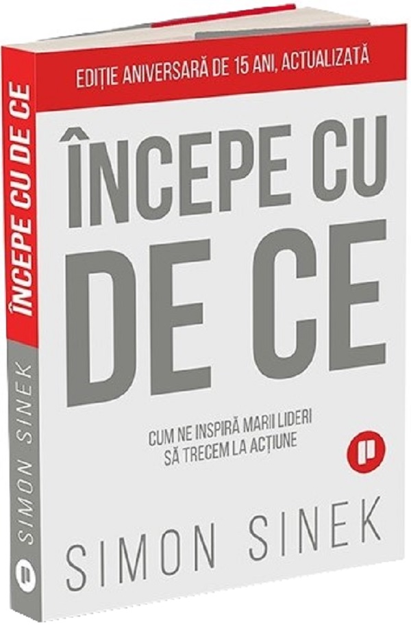 Cartea Incepe cu de ce Ed.2 de Incepe cu de ce Ed.2