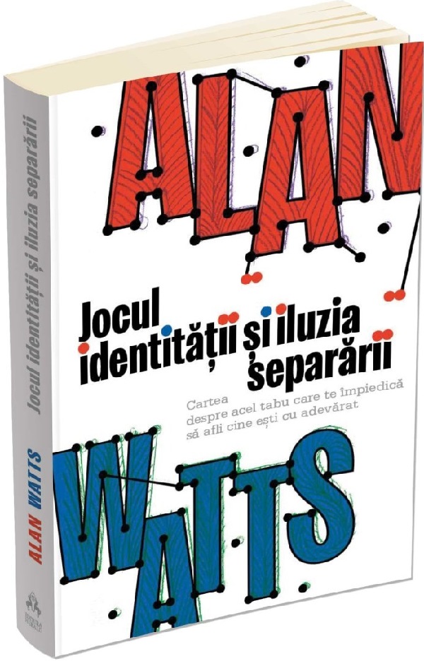 Cartea Jocul identitatii si iluzia separarii de Alan Watts