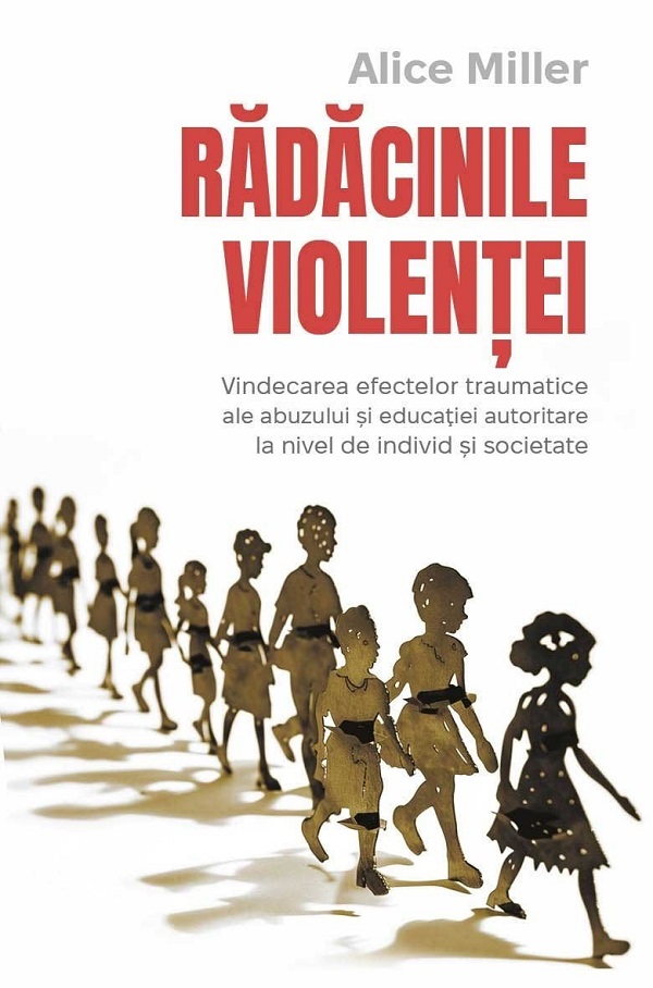 Cartea Radacinile violentei de Radacinile violentei