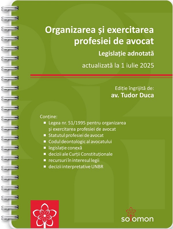 Cartea Organizarea si exercitarea profesiei de avocat. Legislatie adnotata Act.1 iulie 2025 Ed. Spiralata de Organizarea si exercitarea profesiei de avocat. Legislatie adnotata Act.1 iulie 2025 Ed. Spiralata