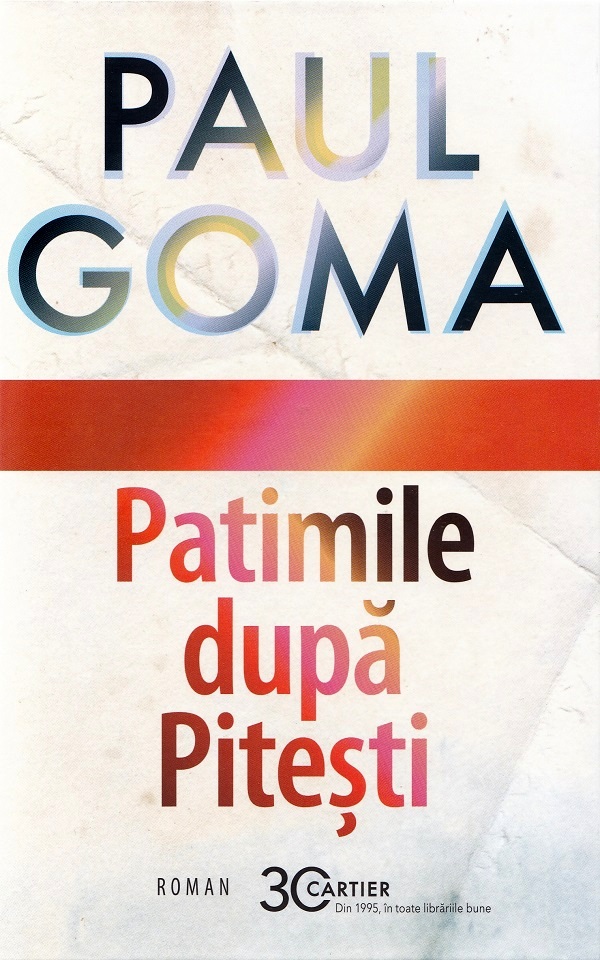 Cartea Patimile dupa Pitesti de Paul Goma