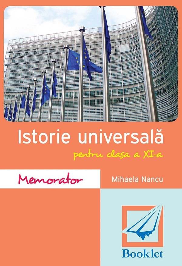 Cartea Memorator de istorie universala - Clasa 11 de Mihaela Nancu