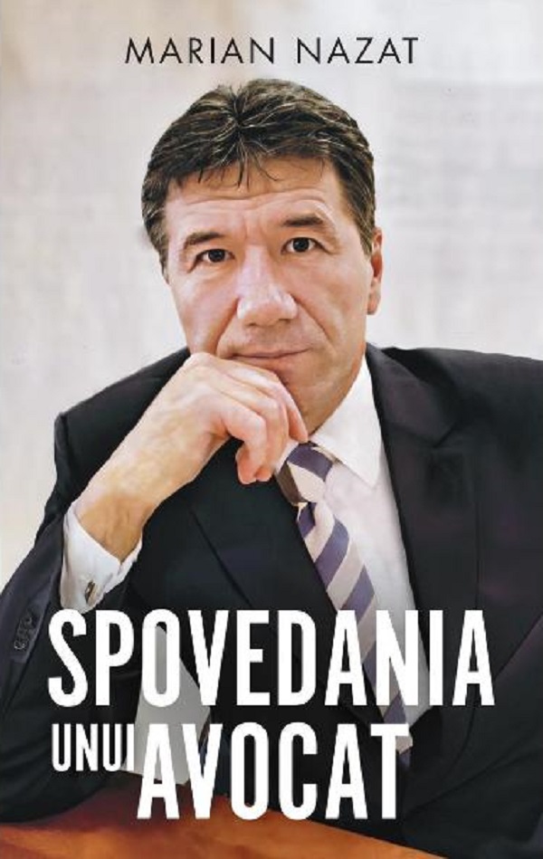 Cartea Spovedania unui avocat de Marian Nazat