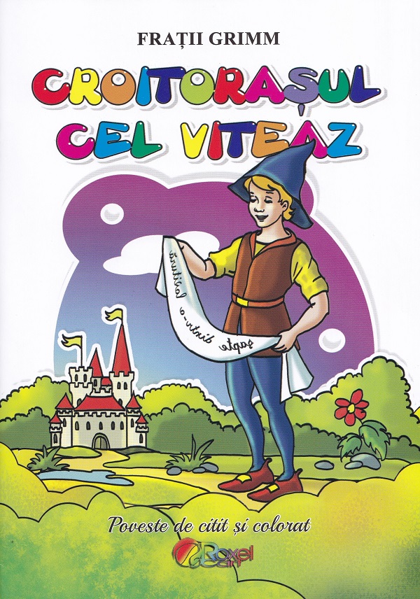 Cartea Croitorasul cel viteaz. Poveste de citit si colorat – Editura ROXEL CART