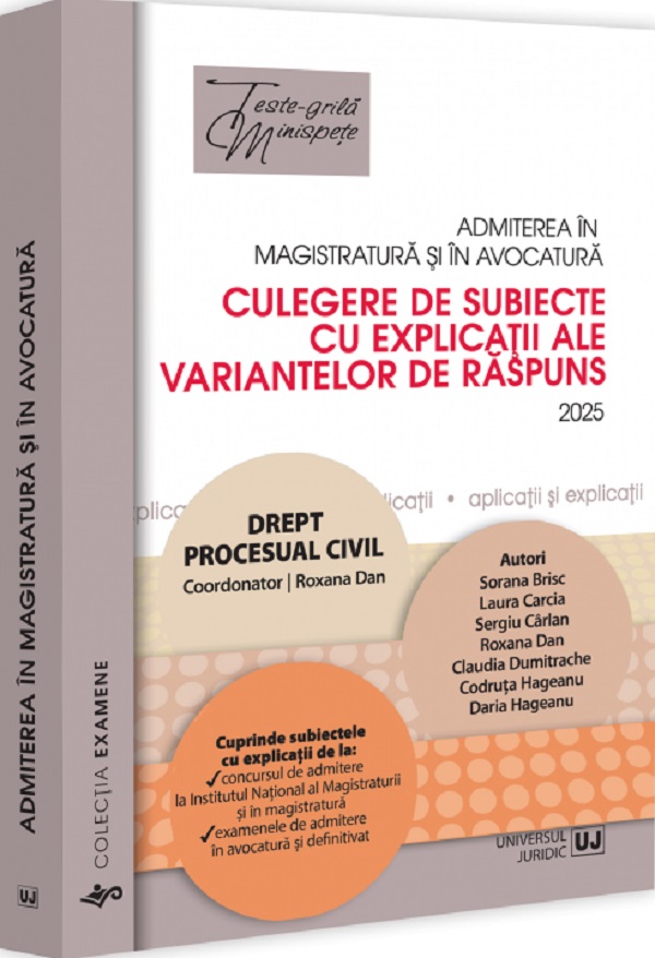 Cartea Admiterea in magistratura si in avocatura. Drept procesual civil Ed.7 de Roxana Dan