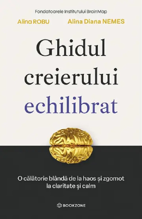 Cartea Ghidul creierului echilibrat de Alina Robu