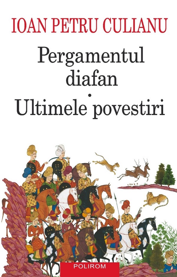 Cartea Pergamentul diafan. Ultimele povestiri Ed.2025 de Ioan Petru Culianu