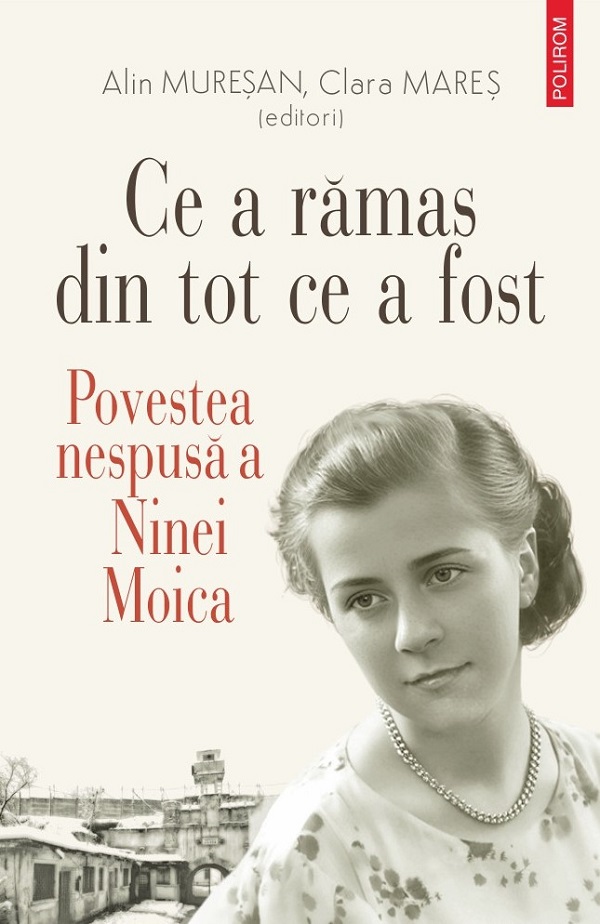 Cartea Ce a ramas din tot ce a fost de Ce a ramas din tot ce a fost