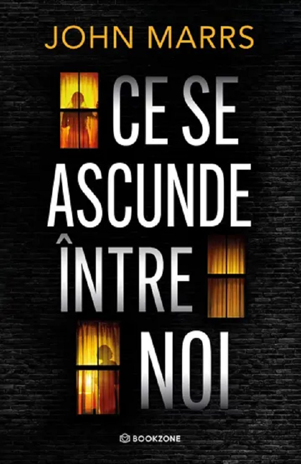 Cartea Ce se ascunde intre noi de John Marrs