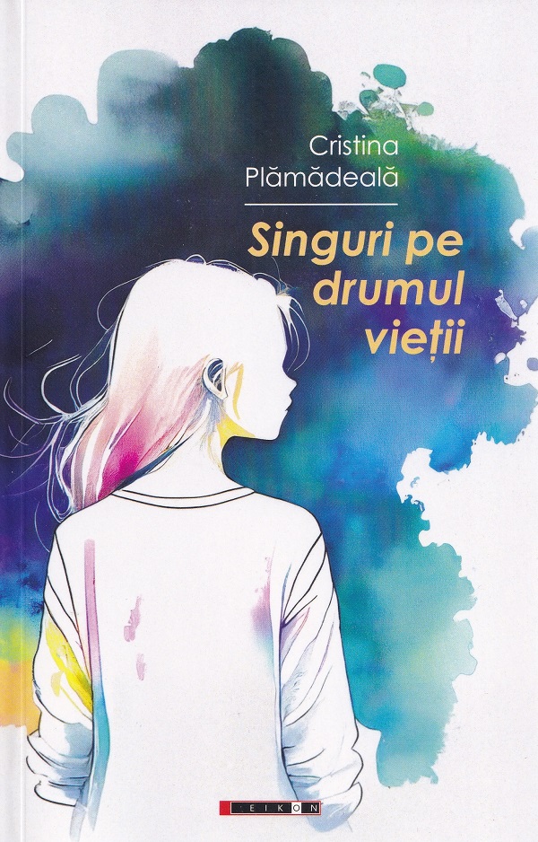 Cartea Singuri pe drumul vietii de Singuri pe drumul vietii
