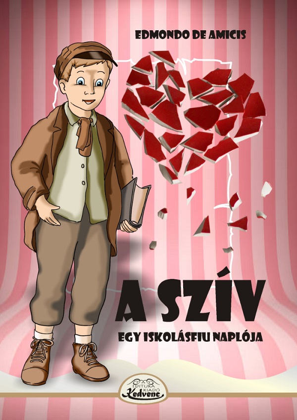 Cartea A sziv. Egy iskolasfiu naploja de Edmondo de Amicis