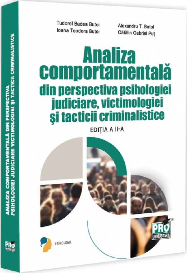 Cartea Analiza comportamentala din perspectiva psihologiei judiciare, victimologiei si tacticii criminalistice Ed.2 de Analiza comportamentala din perspectiva psihologiei judiciare, victimologiei si tacticii criminalistice Ed.2