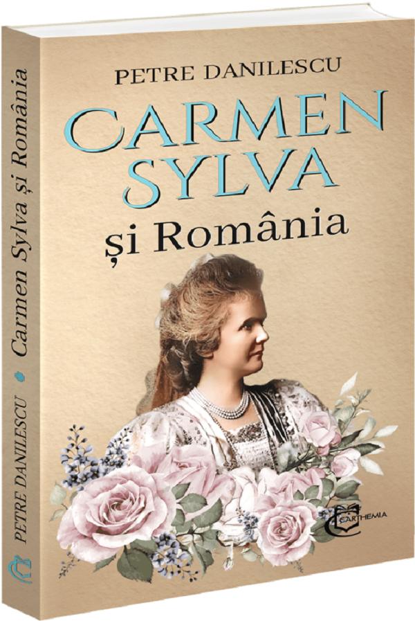 Cartea Carmen Sylva si Romania de Petre Danilescu