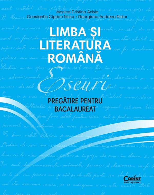 Cartea Limba si literatura romana. Eseuri. Pregatire pentru Bacalaureat de Andreea Nistor