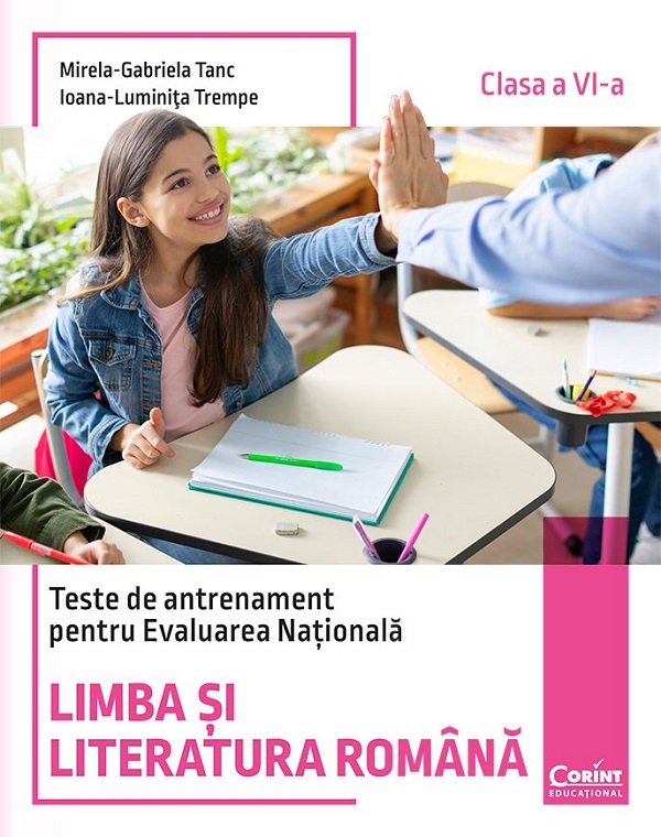 Cartea Limba si literatura romana. Teste de antrenament pentru Evaluarea Nationala - Clasa 6 de Limba si literatura romana. Teste de antrenament pentru Evaluarea Nationala - Clasa 6