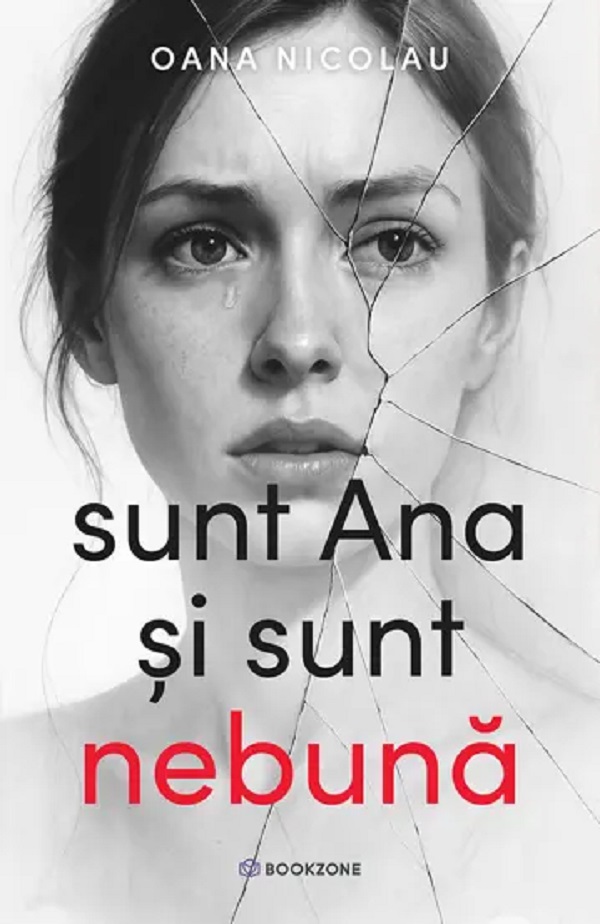 Cartea Sunt Ana si sunt nebuna de Oana Nicolau