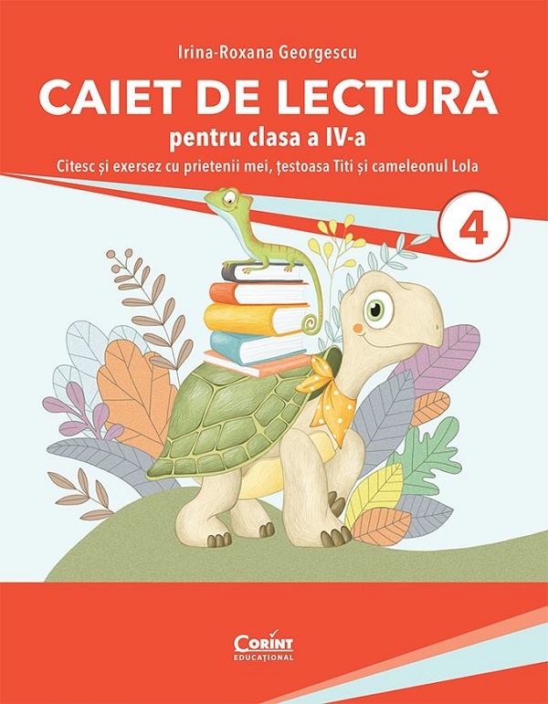 Cartea Caiet de lectura. Citesc si exersez cu prietenii mei, testoasa Titi si cameleonul Lola - Clasa 4 de Caiet de lectura. Citesc si exersez cu prietenii mei, testoasa Titi si cameleonul Lola - Clasa 4