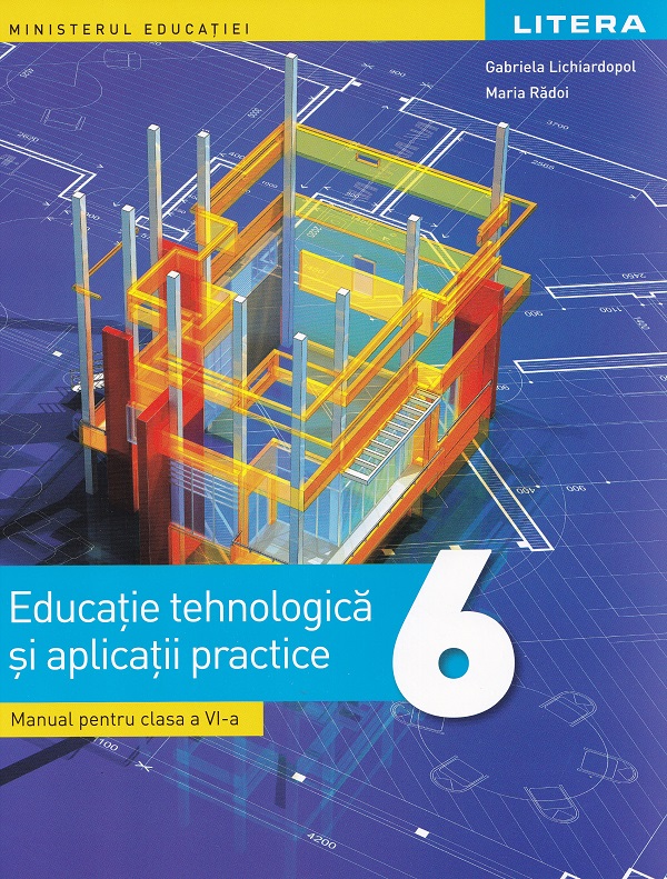 Cartea Educatie tehnologica si aplicatii practice - Clasa 6 - Manual de Educatie tehnologica si aplicatii practice - Clasa 6 - Manual