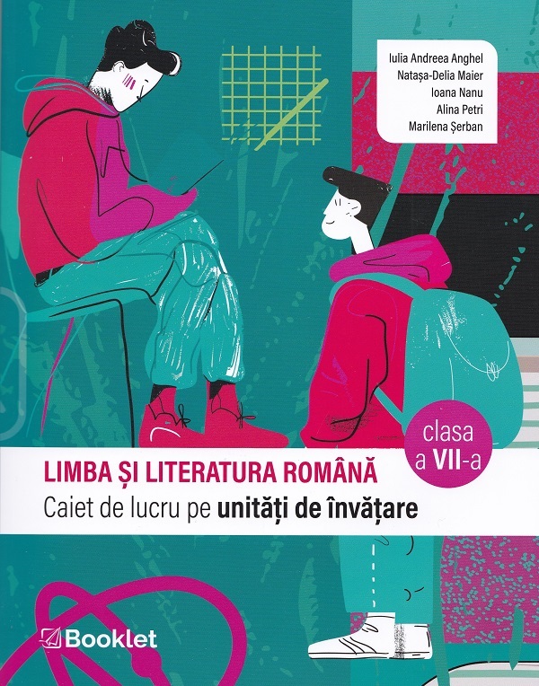 Cartea Limba si literatura romana - Clasa 7 - Caiet de lucru pe unitati de invatare de Marilena Serban