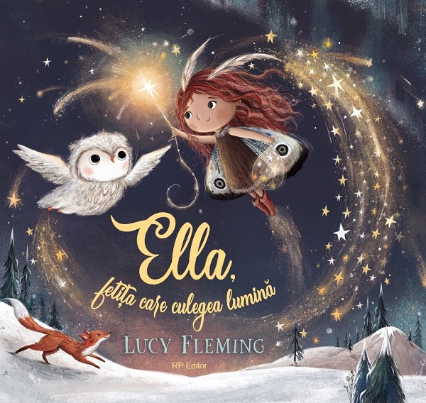 Cartea Ella, fetita care culegea lumina de Lucy Fleming