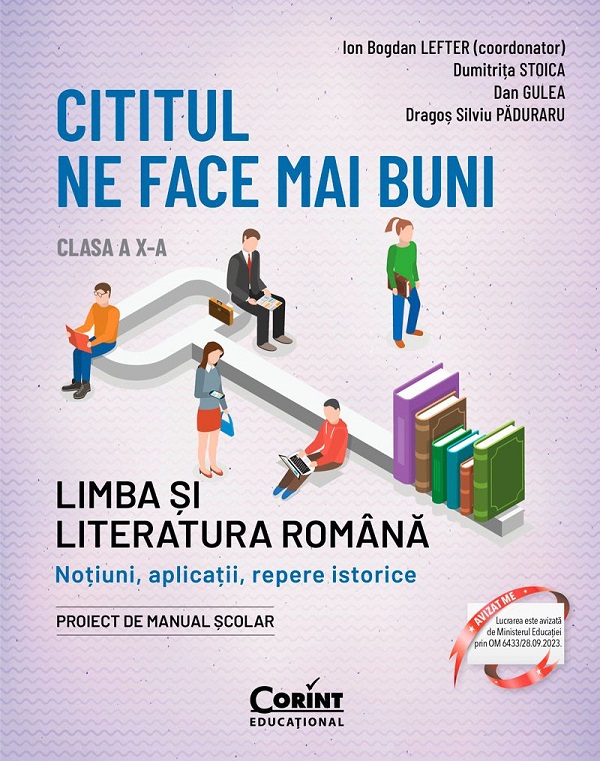 Cartea Cititul ne face mai buni. Limba si literatura romana - Clasa 10 de Cititul ne face mai buni. Limba si literatura romana - Clasa 10